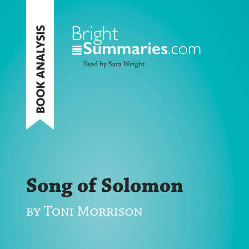 Audiobook Song of Solomon by Toni Morrison (Book Analysis) - Bright Summaries - Sara Wright