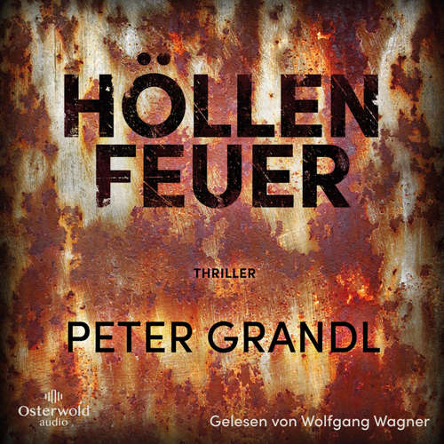 Hoerbuch Höllenfeuer - Peter Grandl - Wolfgang Wagner