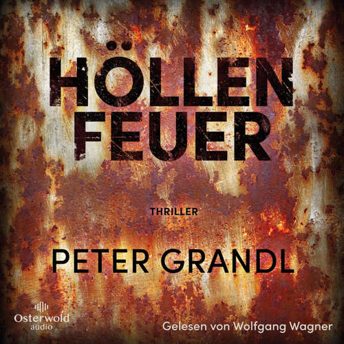 Hoerbuch Höllenfeuer - Peter Grandl - Wolfgang Wagner