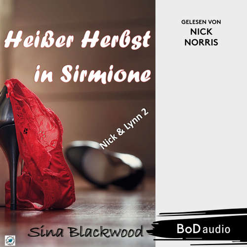 Hoerbuch Heißer Herbst in Sirmione - Nick & Lynn, Band 2 - Sina Blackwood - Nick Norris