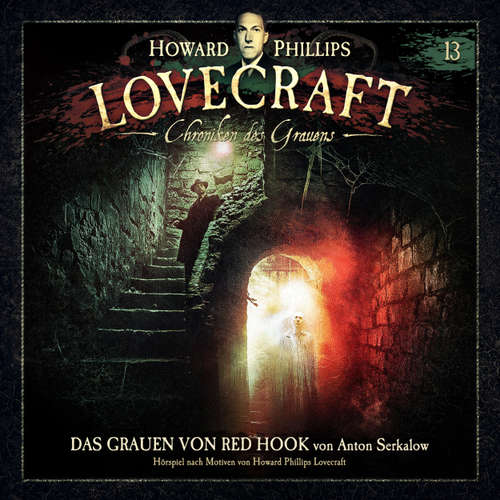 Hoerbuch Lovecraft - Chroniken des Grauens, Akte 13: Das Grauen von Red Hook - Anton Serkalow - Wolfgang Pampel