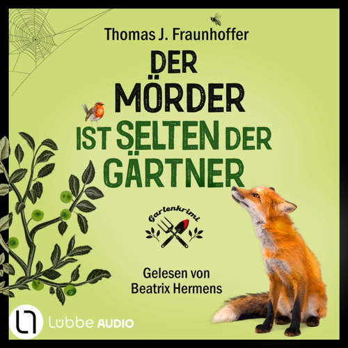 Hoerbuch Der Mörder ist selten der Gärtner - Thomas J. Fraunhoffer - Beatrix Hermens