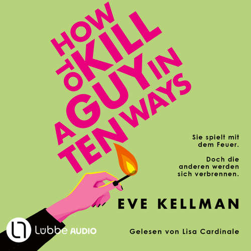 Hoerbuch How To Kill a Guy in Ten Ways - Eve Kellman - Lisa Cardinale