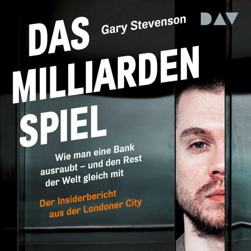 Hoerbuch Das Milliardenspiel - Gary Stevenson - Konstantin Lindhorst