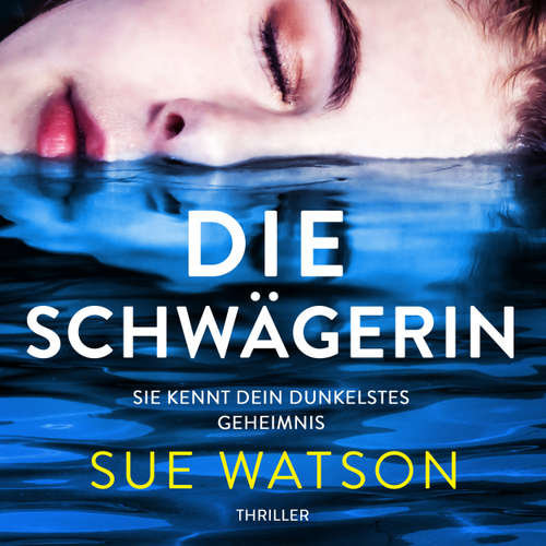 Hoerbuch Die Schwägerin - Sue Watson - Pippa Galli