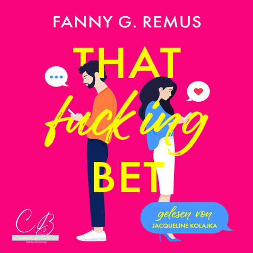 Hoerbuch That fucking Bet - Fanny Remus - Jacqueline Kolajka