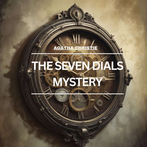 Audiobook The Seven Dials Mystery - Agatha Christie - Stephen Scalon