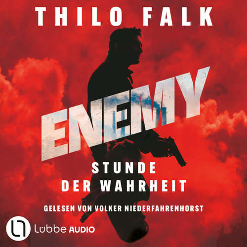 Hoerbuch ENEMY - Stunde der Wahrheit - Thilo Falk - Volker Niederfahrenhorst