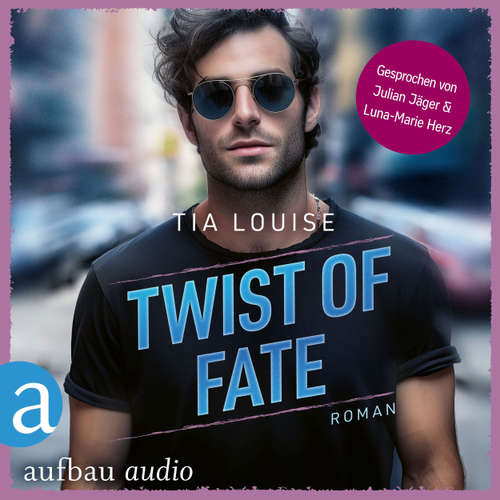 Hoerbuch Twist of Fate - Tia Louise - Julian Jäger