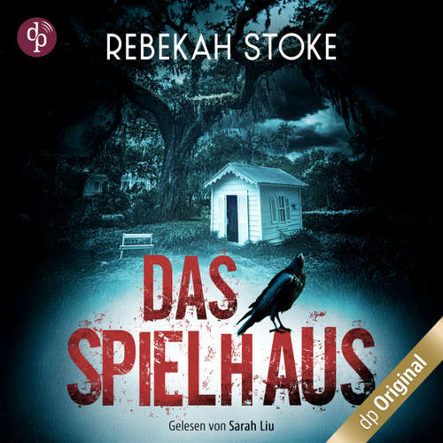 Hoerbuch Das Spielhaus - Rebekah Stoke - Sarah Liu