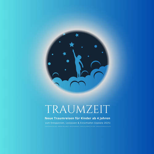 Hoerbuch TRAUMZEIT - Neue Traumreisen für Kinder ab 4 Jahren zum Entspannen, Loslassen & Einschlafen (Update 2025) - Patrick Lynen - Jana Schmidt