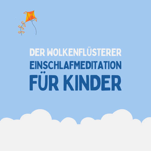 Hoerbuch Der Wolkenflüsterer - Einschlafmeditation für Kinder - Patrick Lynen - Jana Schmidt