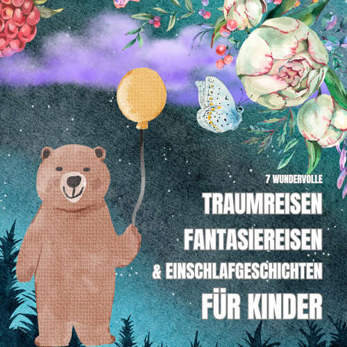 Hoerbuch 7 wundervolle Traumreisen, Fantasiereisen & Einschlafgeschichten für Kinder - Patrick Lynen - Jana Schmidt