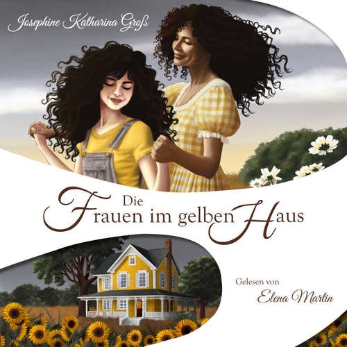 Hoerbuch Die Frauen im gelben Haus - Josephine Katharina Groß - Elena Martin