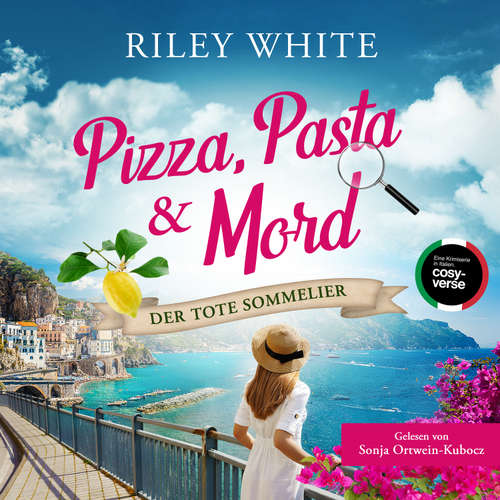 Hoerbuch Pizza, Pasta & Mord - Der tote Sommelier - Riley White - Sonja Ortwein-Kubocz