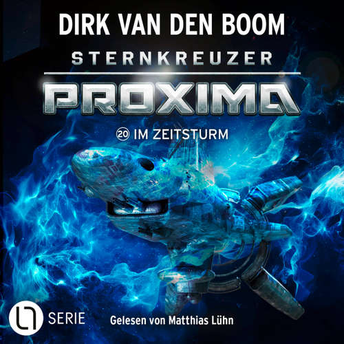 Hoerbuch Im Zeitsturm - Sternkreuzer Proxima, Folge 20 - Dirk van den Boom - Matthias Lühn