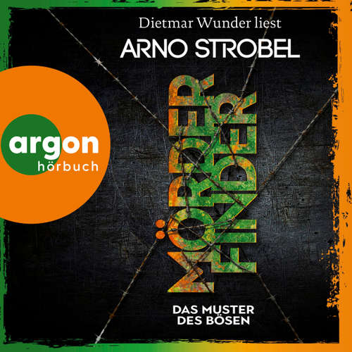 Hoerbuch Mörderfinder - Das Muster des Bösen (Autorisierte Lesefassung) - Arno Strobel - Dietmar Wunder
