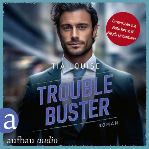 Hoerbuch Trouble Buster - Tia Louise - Matti Kirsch