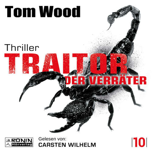 Hoerbuch Traitor - Der Verräter - Tesseract, Band 10 - Tom Wood - Carsten Wilhelm