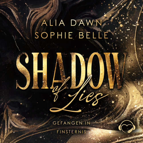 Hoerbuch Shadow of Lies - Alia Dawn - Mila Mück