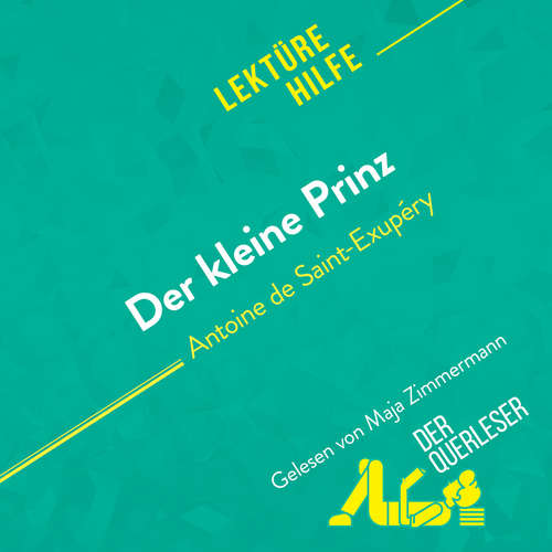 Hoerbuch Der kleine Prinz von Antoine de Saint-Exupéry (Lektürehilfe) - Pierre Weber - Maja Zimmermann