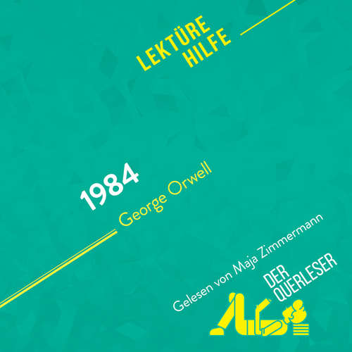 Hoerbuch 1984 von George Orwell (Lektürehilfe) - Hadrien Seret - Maja Zimmermann