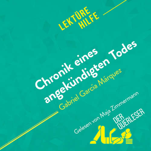 Hoerbuch Chronik eines angekündigten Todes von Gabriel García Márquez (Lektürehilfe) - Natalia Torres Behar - Maja Zimmermann