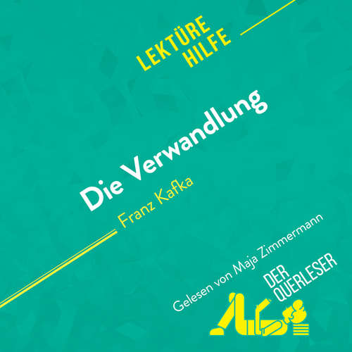 Hoerbuch Die Verwandlung von Franz Kafka (Lektürehilfe) - Vincent Guillaume - Maja Zimmermann