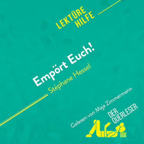 Hoerbuch Empört Euch! von Stéphane Hessel (Lektürehilfe) - Natacha Cerf - Maja Zimmermann