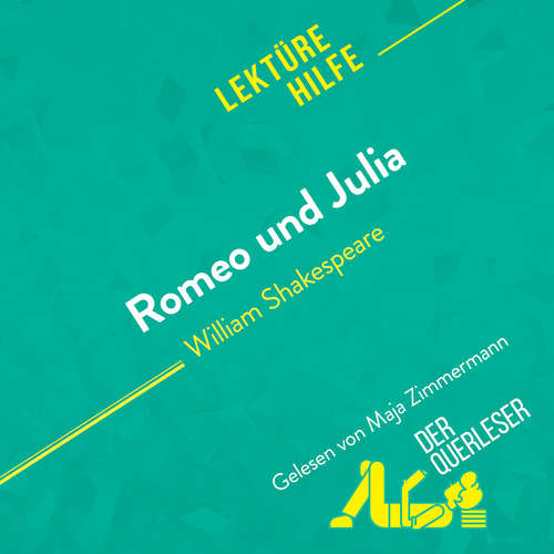 Hoerbuch Romeo und Julia von William Shakespeare (Lektürehilfe) - Johanna Biehler - Maja Zimmermann