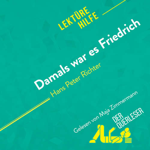 Hoerbuch Damals war es Friedrich von Hans Peter Richter (Lektürehilfe) - Cécile Perrel - Maja Zimmermann