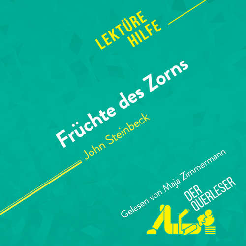 Hoerbuch Früchte des Zorns von John Steinbeck (Lektürehilfe) - Natacha Cerf - Maja Zimmermann