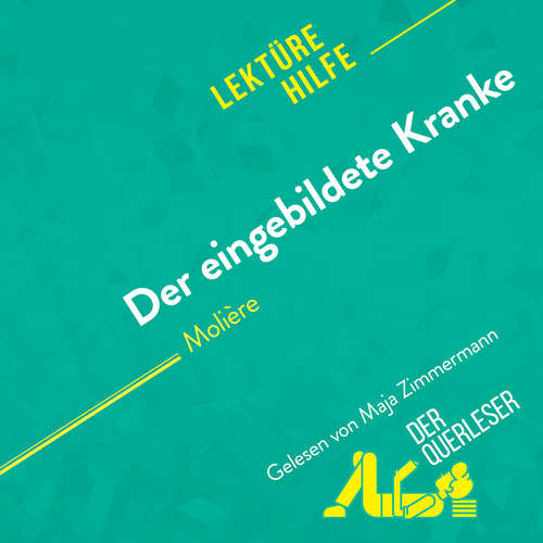 Hoerbuch Der eingebildete Kranke von Molière (Lektürehilfe) - Johanne Boursoit - Maja Zimmermann