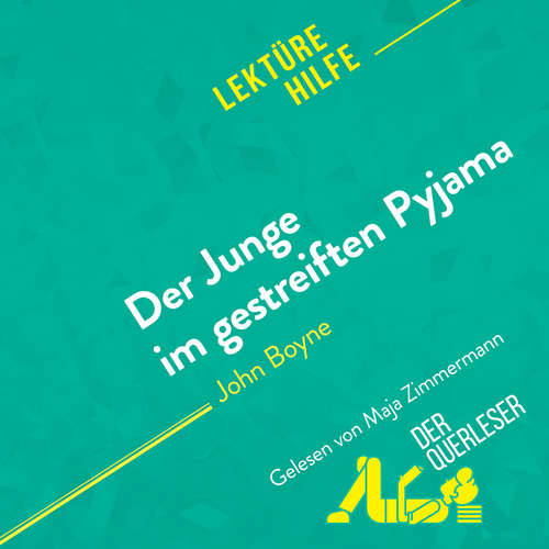 Hoerbuch Der Junge im gestreiften Pyjama von John Boyne (Lektürehilfe) - der Querleser - Maja Zimmermann
