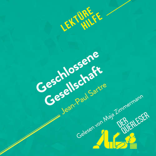 Hoerbuch Geschlossene Gesellschaft von Jean-Paul Sartre (Lektürehilfe) - Baptiste Frankinet - Maja Zimmermann