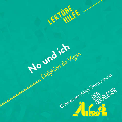 Hoerbuch No und ich von Delphine de Vigan (Lektürehilfe) - Elena Pinaud - Maja Zimmermann