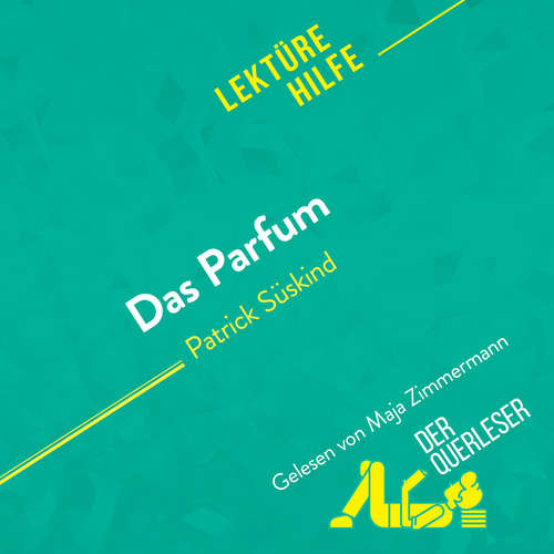 Hoerbuch Das Parfum von Patrick Süskind (Lektürehilfe) - Vincent Jooris - Maja Zimmermann