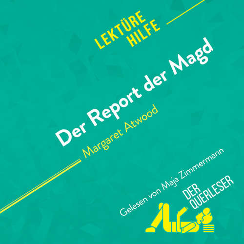 Hoerbuch Der Report der Magd von Margaret Atwood (Lektürehilfe) - der Querleser - Maja Zimmermann