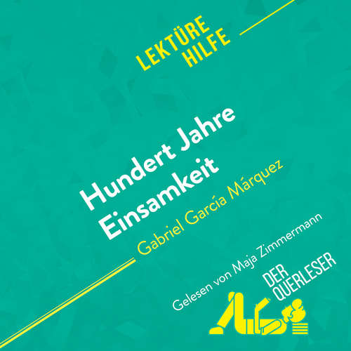 Hoerbuch Hundert Jahre Einsamkeit von Gabriel García Márquez (Lektürehilfe) - Marie Bouhon - Maja Zimmermann