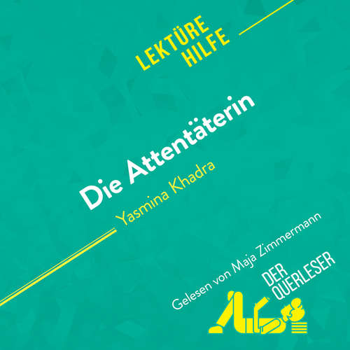 Hoerbuch Die Attentäterin von Yasmina Khadra (Lektürehilfe) - der Querleser - Maja Zimmermann