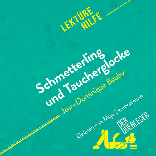 Hoerbuch Schmetterling und Taucherglocke von Jean-Dominique Bauby (Lektürehilfe) - Audrey Millot - Maja Zimmermann