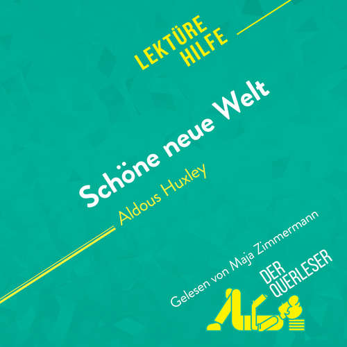 Hoerbuch Schöne neue Welt von Aldous Huxley (Lektürehilfe) - Delphine Leloup - Maja Zimmermann