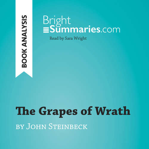 Audiobook The Grapes of Wrath by John Steinbeck (Book Analysis) - Bright Summaries - Sara Wright