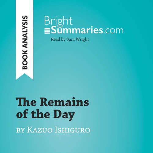 Audiobook The Remains of the Day by Kazuo Ishiguro (Book Analysis) - Dylan Alling - Sara Wright