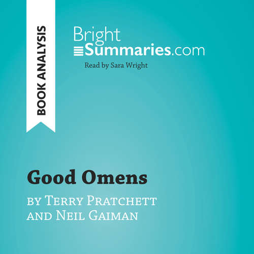 Audiobook Good Omens by Terry Pratchett and Neil Gaiman (Book Analysis) - Bright Summaries - Sara Wright