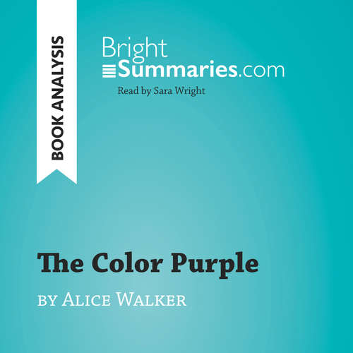 Audiobook The Color Purple by Alice Walker (Book Analysis) - Bright Summaries - Sara Wright