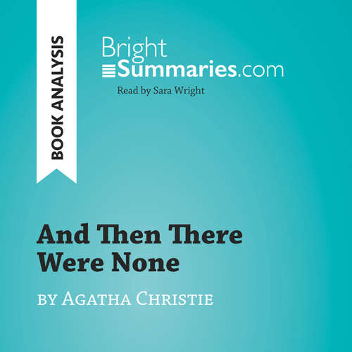 Audiobook And Then There Were None by Agatha Christie (Book Analysis) - Bright Summaries - Sara Wright