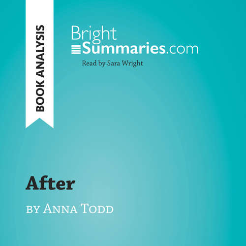 Audiobook After by Anna Todd (Book Analysis) - Bright Summaries - Sara Wright