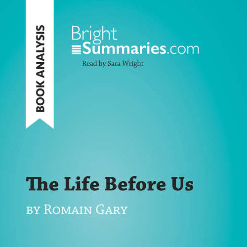 Audiobook The Life Before Us by Romain Gary (Book Analysis) - Bright Summaries - Sara Wright