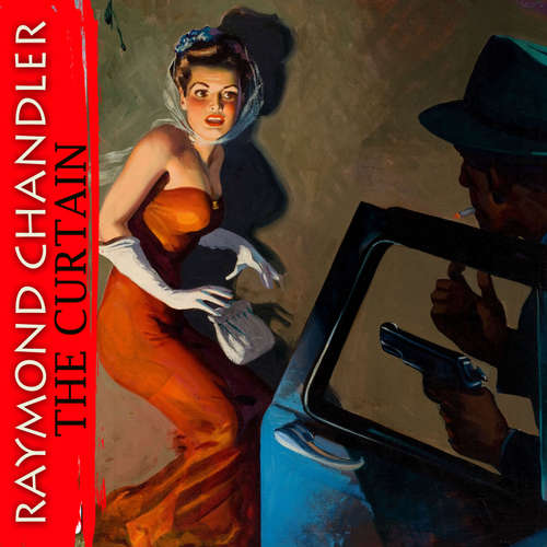 Audiobook The Curtain - Raymond Chandler - Mark Bowen
